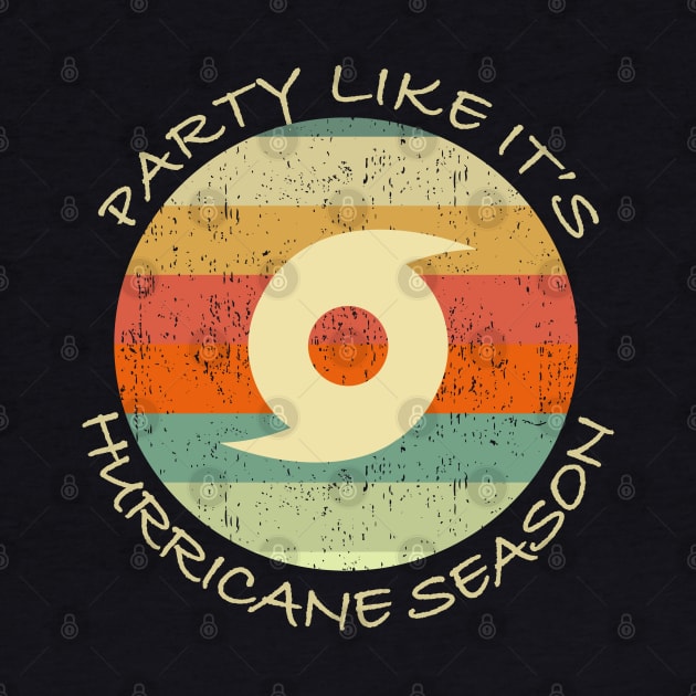 Party Like It's Hurricane Season Funny Graphic by Lone Wolf Works